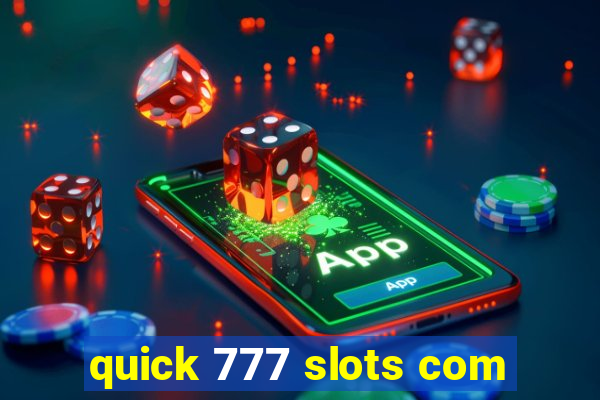 quick 777 slots com